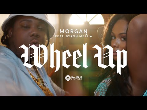 MORGAN x Byron Messia - &quot;Wheel Up&quot; (Official Music Video)