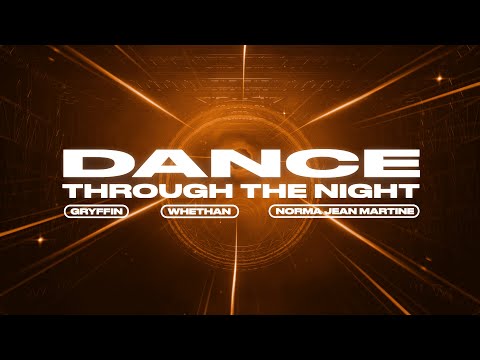 Dance Through the Night (with Norma Jean Martine) - Gryffin &amp; Whethan [Official Lyric Video]